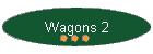 Wagons 2